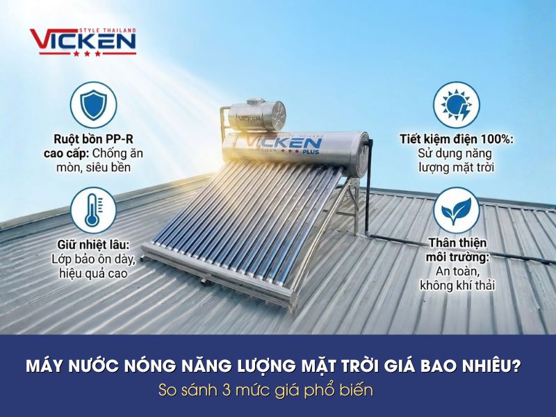 Máy nước nóng năng lượng mặt trời giá bao nhiêu